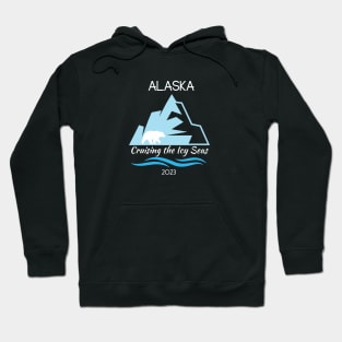 Alaska Travel Cruise TShirt Cruising the Icy Seas 2023 Hoodie